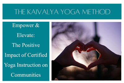 Empower & Elevate: The Positive Impact of Certified Yoga Instruction on Communities