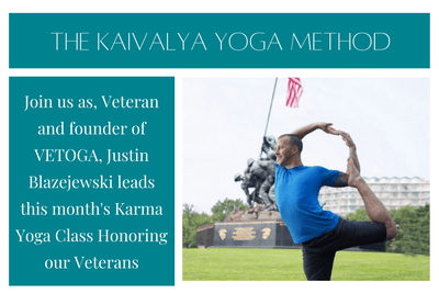 Join us as, Veteran and founder of VETOGA, Justin Blazejewski leads this month's Karma Yoga Class Honoring our Veterans