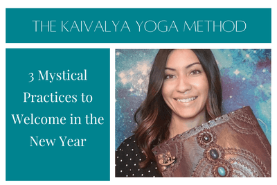 3 Mystical Practices to Welcome in the New Year