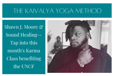 Shawn J. Moore & Sound Healing--Tap into this month's Karma Class benefiting the UNCF