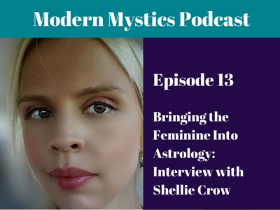 Bringing the Feminine Into Astrology: Interview with Shellie Crow