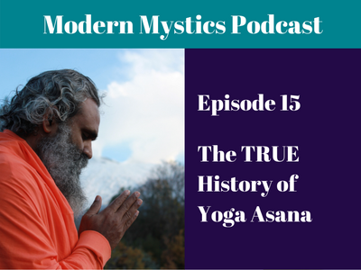 Episode 15 - The TRUE History of Yoga Asana