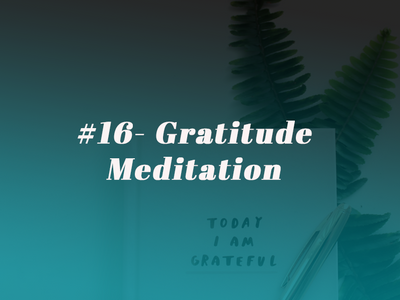 Episode 16 - Gratitude Meditation