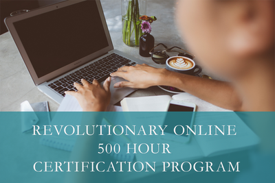 Revolutionary Online 500 hour Certification Program