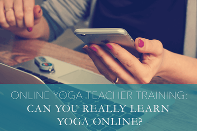 Online Yoga Teacher Training: Can you really learn yoga online?