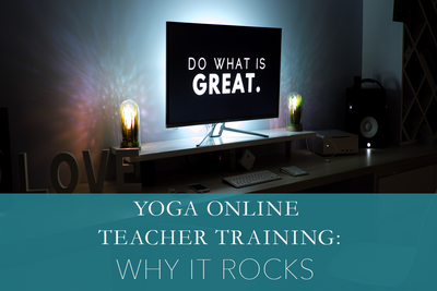 Online Yoga Teacher Training: Why it Rocks