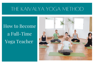 How to Become a Full-Time Yoga Teacher