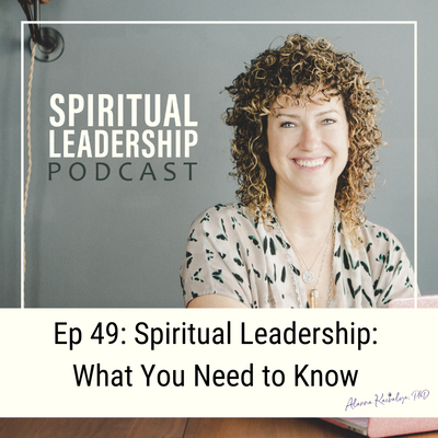 Spiritual Leadership: What You Need to Know