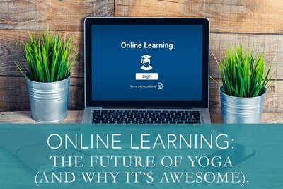 Online Learning: The Future of Yoga (and Why It's Awesome!)