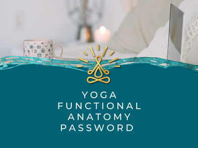 Yoga Functional Anatomy Password for 200-Hour Students - The Kaivalya Yoga Method